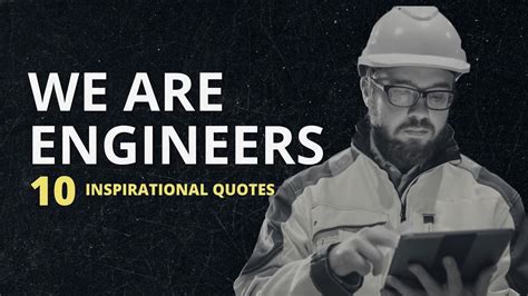10 Inspiring Engineer Quotes to Motivate and Innovate.